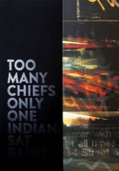 Too Many Chiefs Only One Indian
