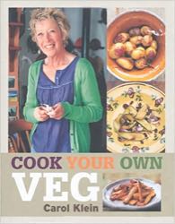 Cook Your Own Veg by Carol Klein