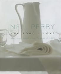 Neil Perry Food I Love